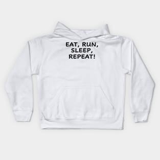 eat run sleep repeat Kids Hoodie